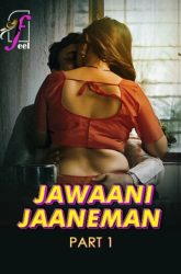 [18+] Jawaani Jaaneman (2025) S01 Hindi FeelApp