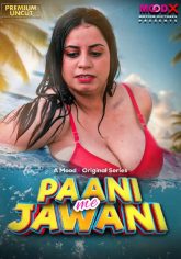 [18+] Paani Me Jawani (2025) Uncut S01E01 Hindi