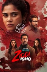Ziddi Ishq (2025) S01 Dual Audio [Bengali ORG-Hindi]